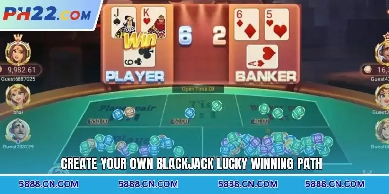 Create your own Blackjack Lucky winning path