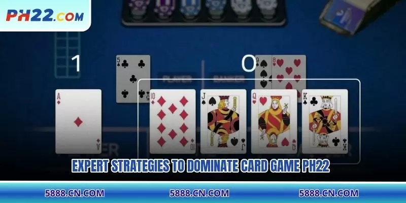 Expert strategies to dominate card game PH22