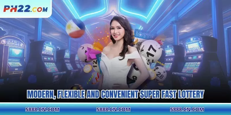 Modern, flexible and convenient super fast lottery