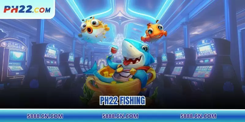 PH22 Fishing