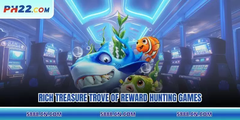 Rich treasure trove of reward hunting games
