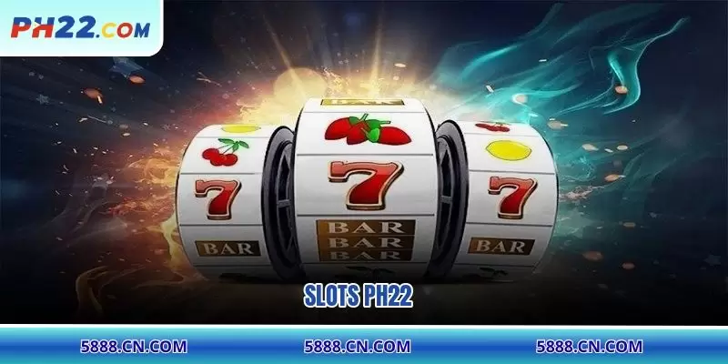 Slots PH22