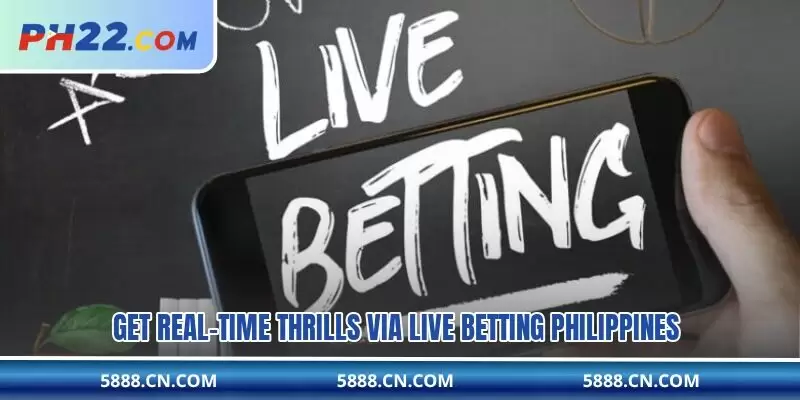 Get real-time thrills via live betting Philippines