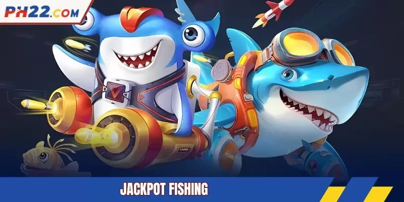 Jackpot Fishing