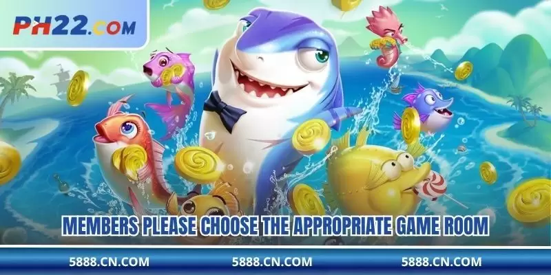 Members please choose the appropriate game room