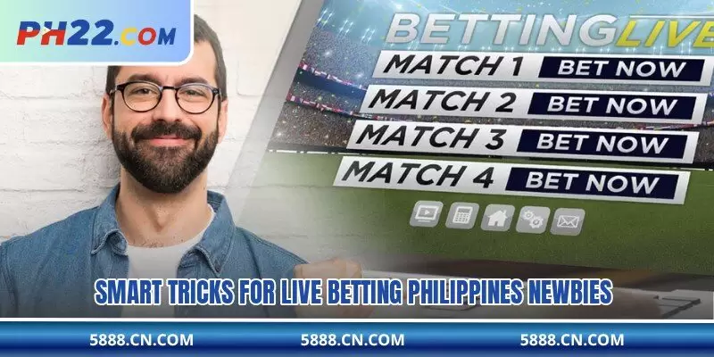 Smart tricks for live betting Philippines newbies