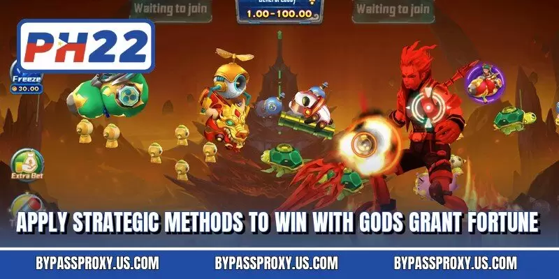 Apply strategic methods to win with Gods Grant Fortune