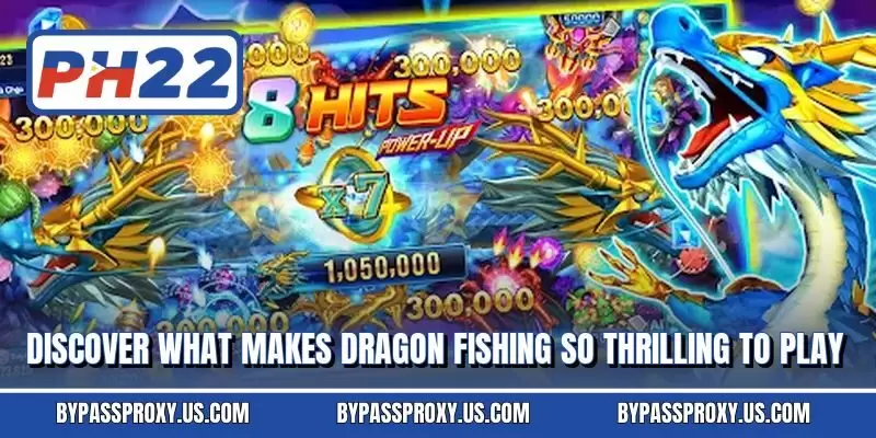 Discover what makes dragon fishing so thrilling to play