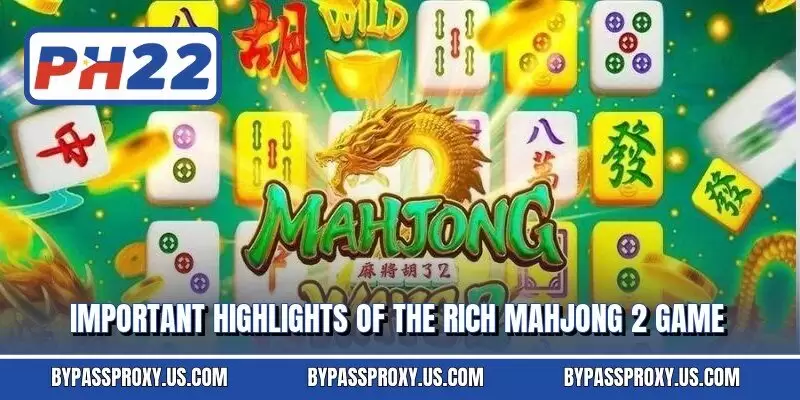 Important highlights of the Rich Mahjong 2 game