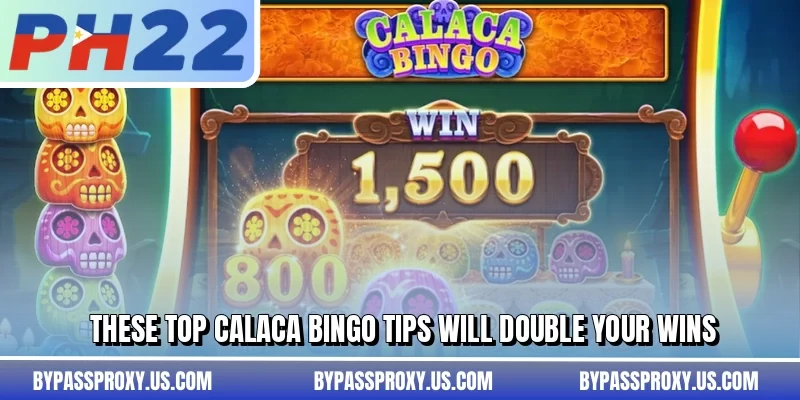 These top Calaca Bingo tips will double your wins