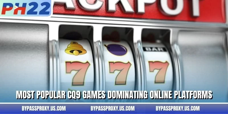 Most popular CQ9 games dominating online platforms