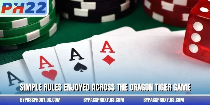 Simple rules enjoyed across the Dragon Tiger game
