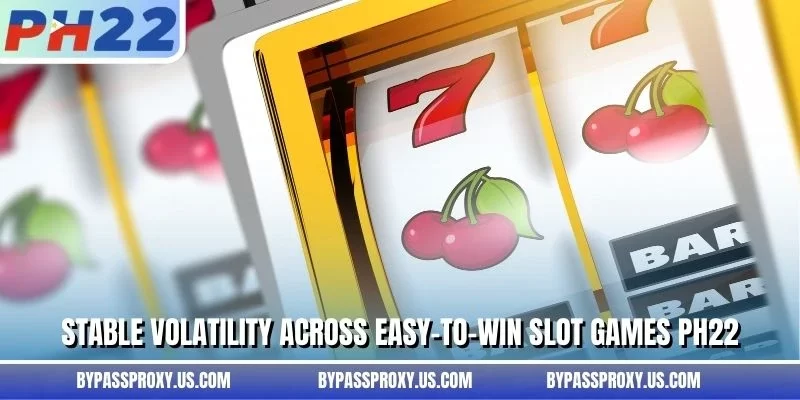 Stable volatility across easy-to-win slot games PH22